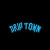 drip_town